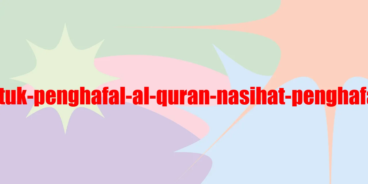 Gambar Nasihat bagi Penghafal Al Quran